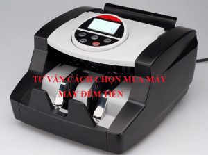 cách chọn mua máy đếm tiền