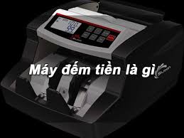 máy đếm tiền là gì