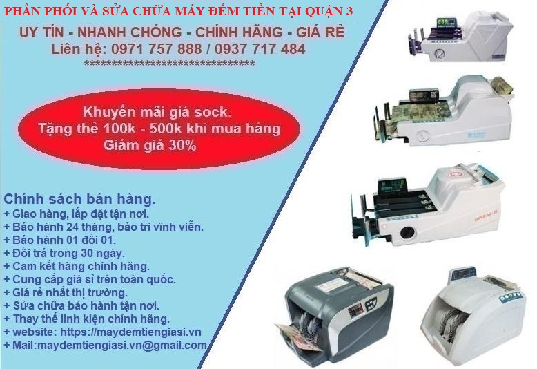 phân phối và sửa chữa máy đếm tiền tại Quận 3