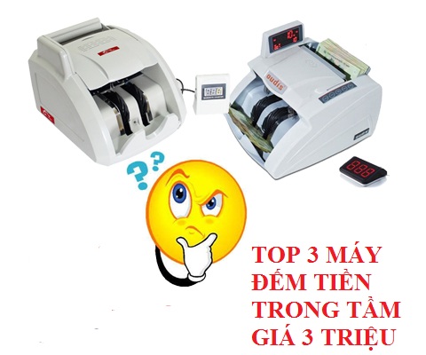 top 3 máy đếm tiền trong tầm giá 3tr