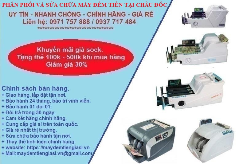 phân phối và sửa chữa máy đếm tiền tại Châu Đốc